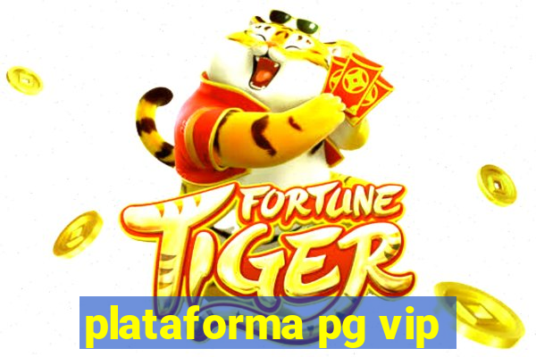 plataforma pg vip